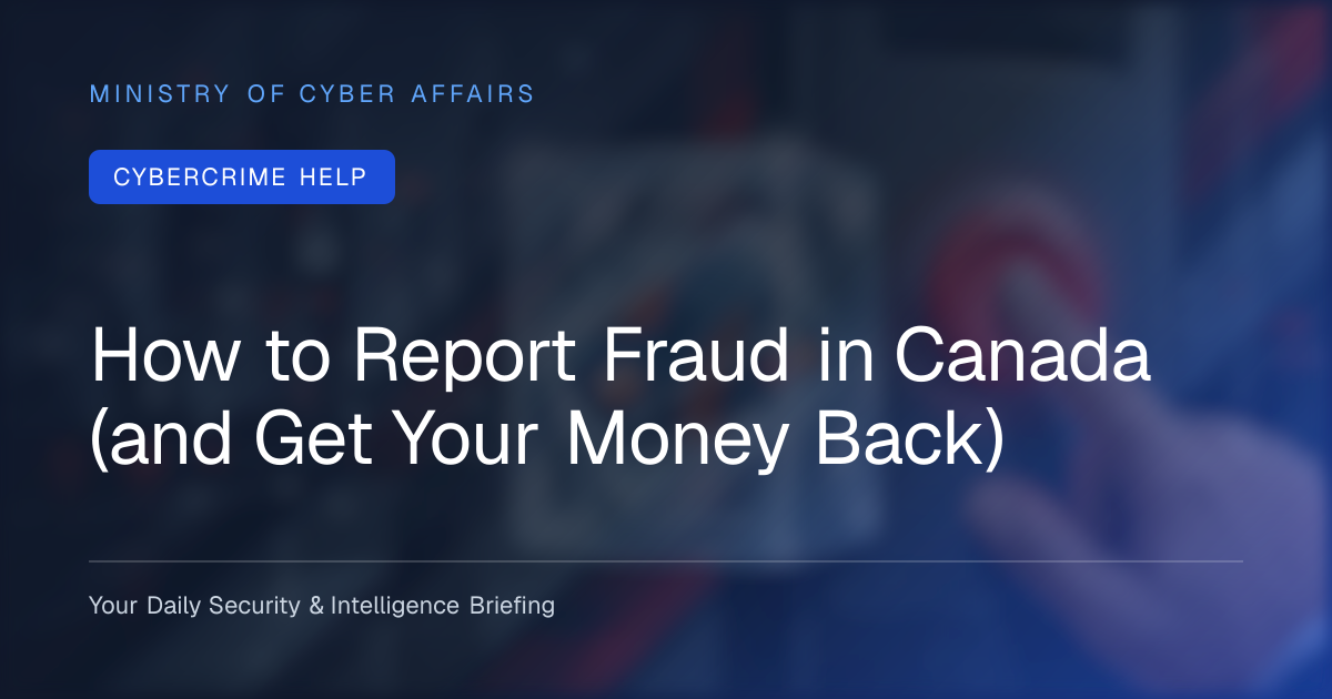 Report Fraud in Canada (and Get Your Money Back) · Ministry of Cyber ...