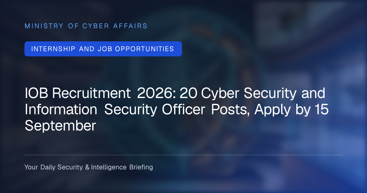 IOB Recruitment 2026: 20 Cyber Security and Information Security Officer Posts, Apply by 15 September