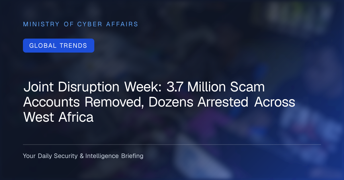 Joint Disruption Week: 3.7 Million Scam Accounts Removed, Dozens ...