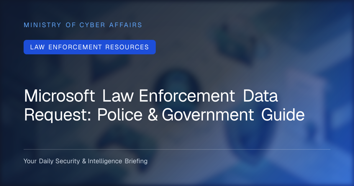Microsoft Law Enforcement Portal: Police Data Request Guide · Ministry ...